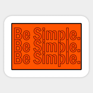 Be simple Sticker